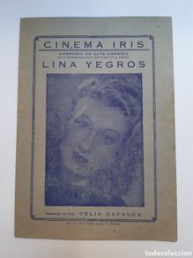 Cine: Folleto doble Lina Yegros, Compañia de alta Comedia, 1945. Cinema Iris